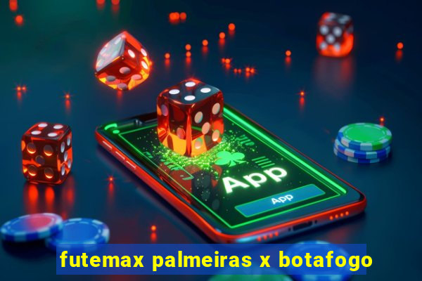 futemax palmeiras x botafogo